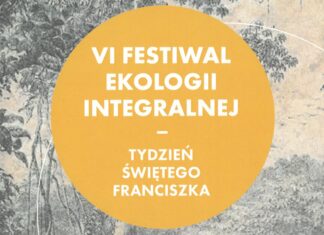 Rozpoczynamy VI Festiwal Ekologii Integralnej