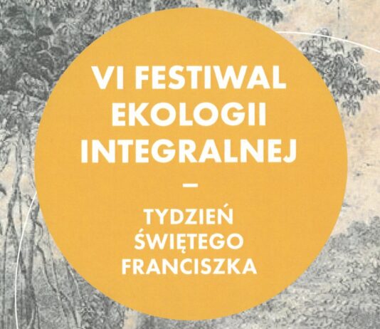 Rozpoczynamy VI Festiwal Ekologii Integralnej